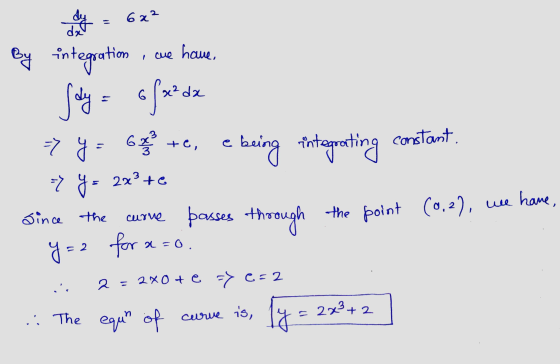 du dal 6x² i cue have x² da By integration ofx2c => y = Gogle te, e being integrating constant. Sody 7 ya 2x3 + 6 hame, ue si