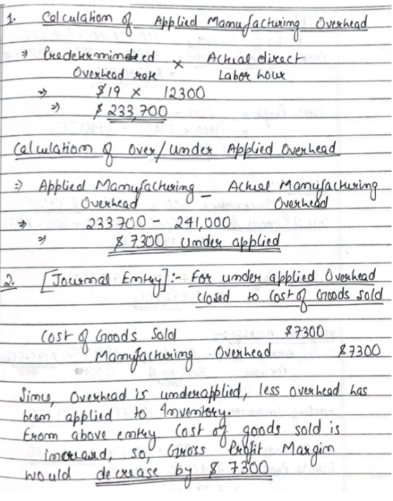 1 calculatiom f_ Applied Manufacturing Overhead I fredebes mimeteed Actual direct - Overhead role Labor hour $19 X 2300 - $ 2