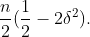 \frac{n}{2}(\frac{1}{2} -2 \delta ^2).