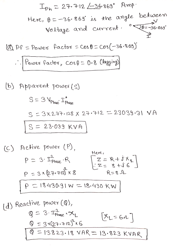 Ion = 27.712 436-869° Amp. Here, D=-36-8699 ės the angle between I Voltage and current . 80 = -36.869° (9). PF - Power factor