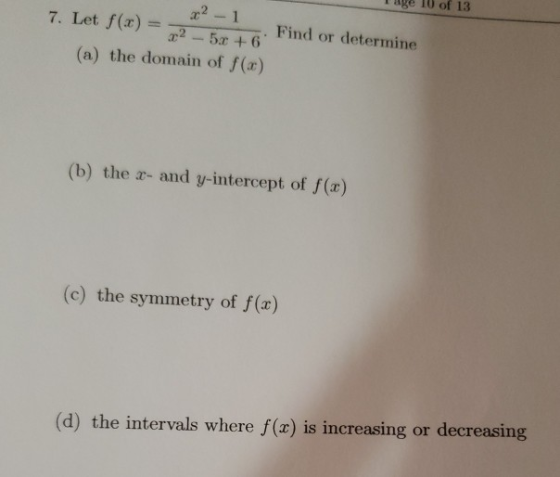 Tage 10 of 13 7. Let f(c) 2 - 1 1. Let (2) = 72 . Find or determine (a) the domain of f(x) (b) the x- and y-intercept of f(x)