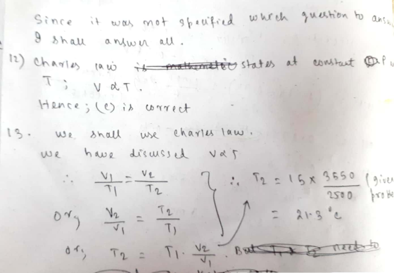 Since it was not sbenified which question to ans I shall answer all. 12) Charles law i mathematis states at constant opu Tiva