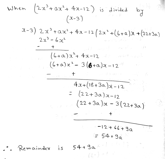 When (2x²+ ax²+ 4X-12) is divided by (x-3) 2-3) 2 x tauc? + 4x-12 12 2 (2x? +(6+Q)X + +(22+3a) 2x² - 600² + noit (6+a)x+ 421-