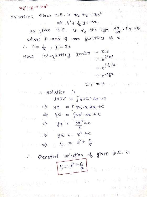 xyt y = 38² solution Given D.E. is xy +y = 3x? →yt be y = 32 so given D.E. of the type dy +Py=a where p, and a functions o