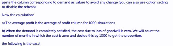 paste the column corresponding to demand as values to avoid any change (you can also use option setting to disable the refres