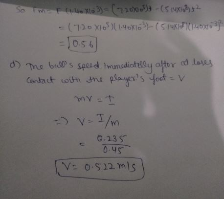 So tm r 1.4 Xlo 3) = (720x05) (5 14X108) +2. = (720X108) (1.40x103) (5 14K 109) (1.4001032 = 10.56) d) the balls speed immed