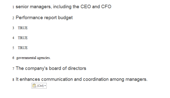 1 senior managers, including the CEO and CFO 3 TRUE 4 TRUE 5 TRUE governmental agencies 7 The companys board of directors 8