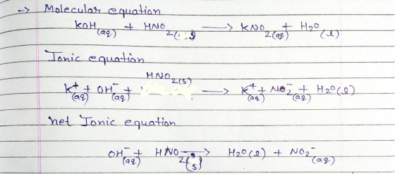 Molecular equation kotaq) + HNOLL > KNOzcast How Tonic equation - HNO255 aq) Kart orangt - -> K+ + NO + H2048 het Tonic equa
