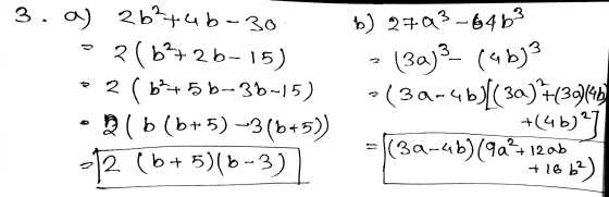 З о ) a b) Э 2+a3 — 64b (42) 3 З 2b-hub - 30 з (+2b- 15) • 2 (-+5b-3ъ-15 ) • В(ь(b+5) -3(5+5) 2 (b+ 5)(-3) (30 - (30-4by( зо)