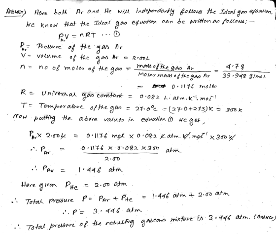 Andwer) Here both Ar and He will independently BOLOWS he Ideal efaation. gon he know that the Ideal gas eguaton can be writde