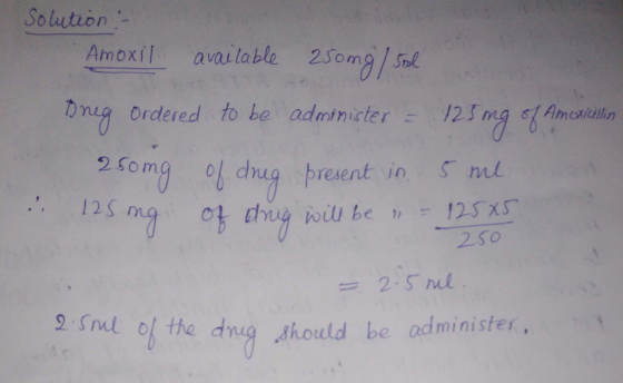 Solution- Amoxil available 2Som/Sol Dnia Ordered to be administer 125 rng Amoxicilin 250 mg 01) dnu9 トresent in sn .. 12S 2S