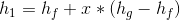 h_1=h_f+x*(h_g-h_f)