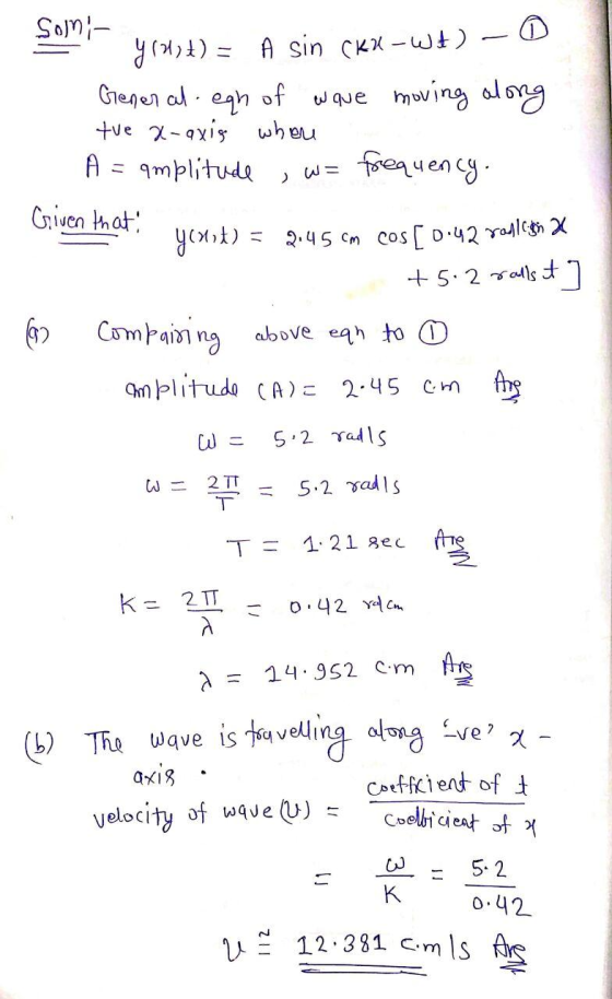 ) Sonn- yout) = A sin (KX-W!) - 0 General egh of wque moving along tue x-axis where A = amplitude , w= frequency: Given that