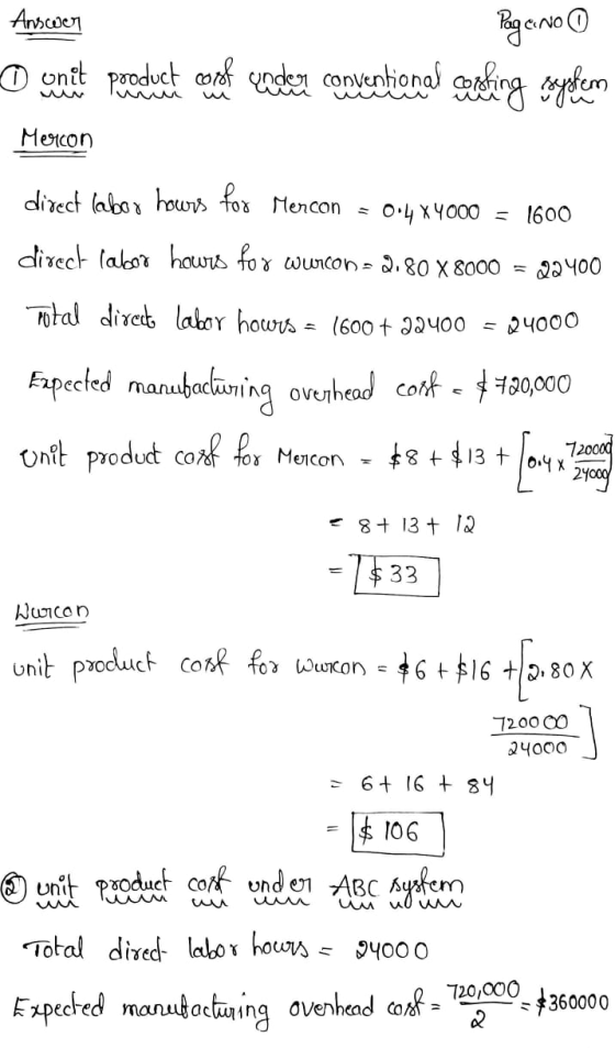 Answer Pagano 0 unit product coreof cendere conventional conting system Menicon direct labor hours for Mercon 0.4 x 4000 = 16