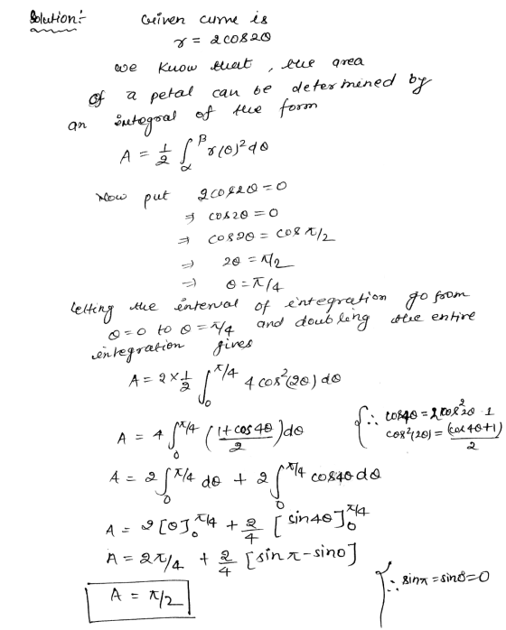 Solution: ceiven cume is we tue area de 200820 Kuow that a petal can be determined by Of an Entegral of the form A = * 5 °710