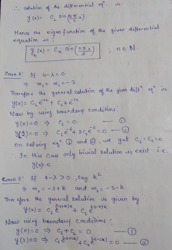 ; NEN. η. Case al -32 and m₂ = -3-k fc6-2 k) = 0 solution of the differential est. in y (x)= sin Hence the eigen function of