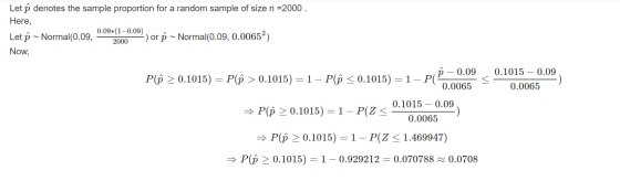 Let o denotes the sample proportion for a random sample of size n =2000. Here, Let ø - Normal(0.09, .09.10.09)) or P ~ Normal