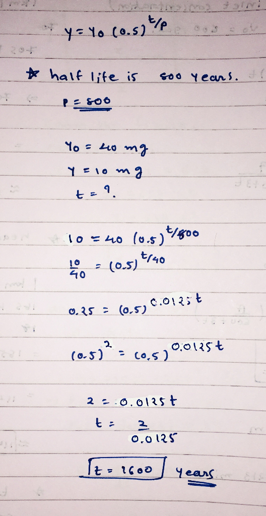 1/P half life is Soo YeanS PESOO Yo YEIOS N lo40 (0.5 ) %go0 tr40 (o5) 40 T7 2 0,0125t (0.5) Co.s) .2 -21 2 E.0.013st 0.o 125