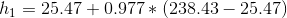 h_1=25.47+0.977*(238.43-25.47)