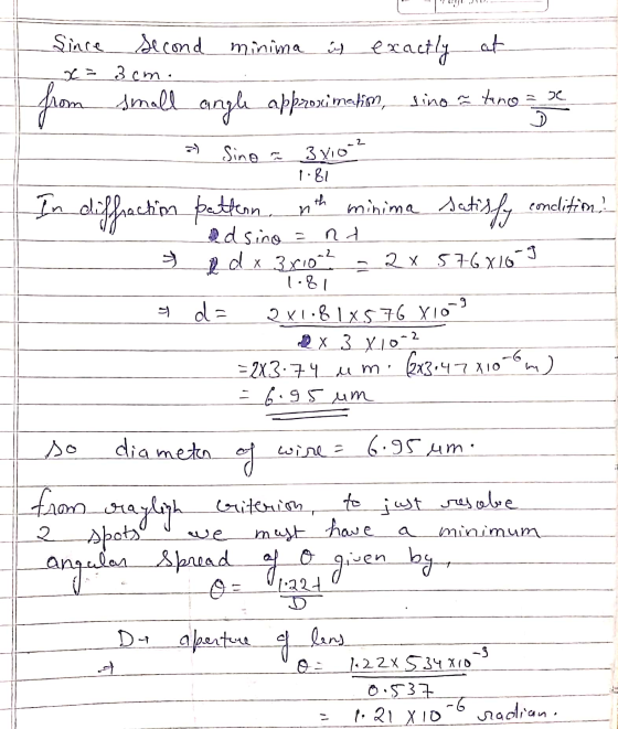 = 6 from Since second minima is exactly at x = 3cm. small angle approximatim, fino a tano Sino a 3x10-2 1.81 pattern. minima