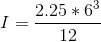 I = \frac{2.25*6^{3}}{12}