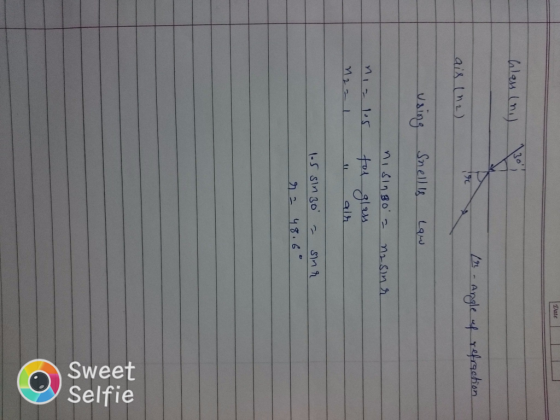 Date Glass (ni) In - Angle of refraction ais (02) using Snells Law n2sinr nia 1.5 12 = 1 ni singo = tol glass u alr 1.5 sin