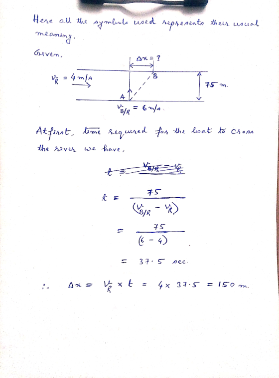 Here all the symbols used represents their usual meaning Given. ? y = 4 mln R = 6mm. Atfirst, time required for the boat to C