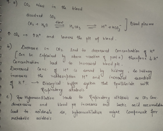 9. a) CO2 rises in the blood dissolved فيه ما AN = E 10, + H, 0 - Blood plasma H, 10 => H+ + H20, r CO2 THt and lowers the pH