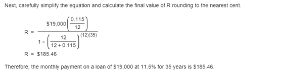 Next, carefully simplify the equation and calculate the final value of R rounding to the nearest cent. 0.115 $19,000 12 R = 1