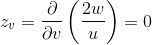 z_v = \frac{\partial }{\partial v}\left ( \frac{2w}{u} \right ) =0
