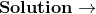 \textbf{Solution}\rightarrow