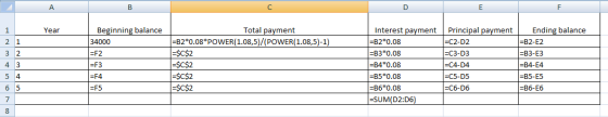 A D 1 Year 2 1 3 2 Beginning balance 34000 =F2 =F3 =F4 =F5 Total payment =B2*0.08*POWER(1.08,5)/(POWER(1.08,5)-1) =$C$2 =$C$2