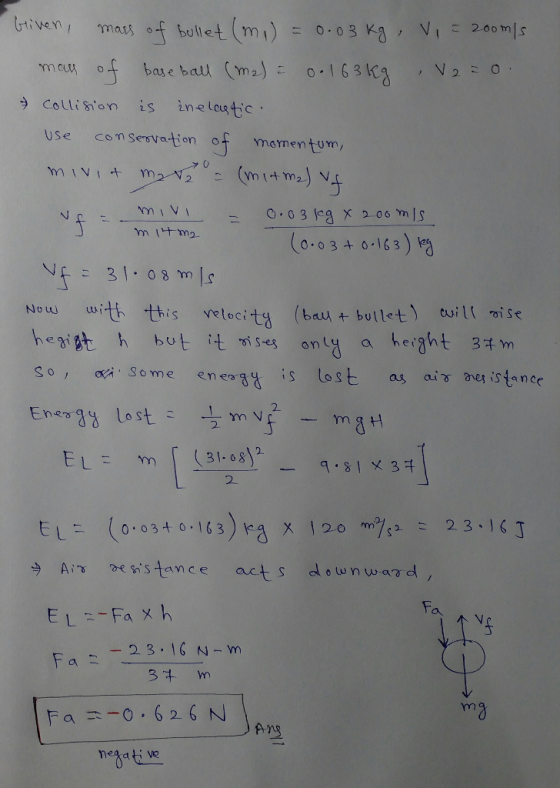 briven, mars of bullet (mi) = 0.03 kg, Vi= 200m/s. man of baseball (m2) = 0.163kg V2 = 0 - Collision is in elastic. Use conse