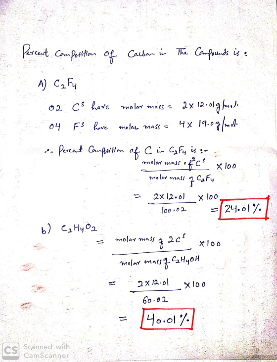 . molar mass Percent Composition of Carbon in The Compounds is a A) C ₂ F4 02 cs have molar mass = 2x12.01g/mol 04 Es have mo