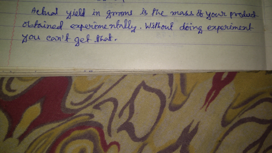 Actual yield in grams is the mass of your product obtained experimentally. Without doing experiment you cant get that