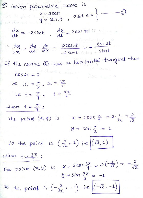 © Given parametric curve is (1 X z 2 cost ostat } y 2 Sin 2t dim dx dt =-2 Sint dy dt 22cos 2t > Cos at dy da 2COS 2t dy dt 2