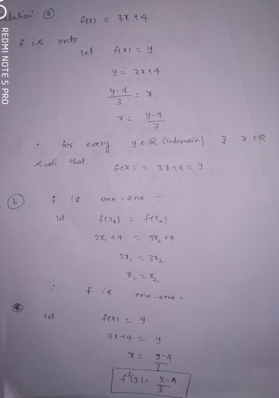 Polution - ① an - 3x + 4 & f is onto ret forl=y REDMI NOTE 5 PRO y = 3x+4 y-4 = x XE 4-4 3 Y EIR (codornain) 7 x ER & such fo