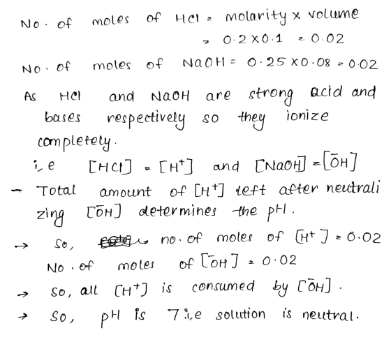 No. of moles of HCI > molarity x volume 2 0.02 0.2 x 0.1 No. of Na O H = 0: 25 x O OB = O O2 moles of As so they they ionize