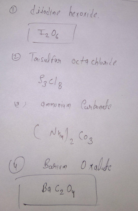 0 didodine hexoxide. ② Tarisulfur octa chloride o ammonium Onym Carbonate Donac (NM) Coz Balium Oxalate Ba C₂ Oy