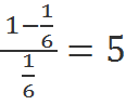1 1. 6 1 = 5 6
