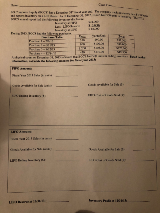 Name: Class Time: The company tracks inventory on a FIFO basis GCS had 300 units in inventory. The 2012 BG Computer Supply (B