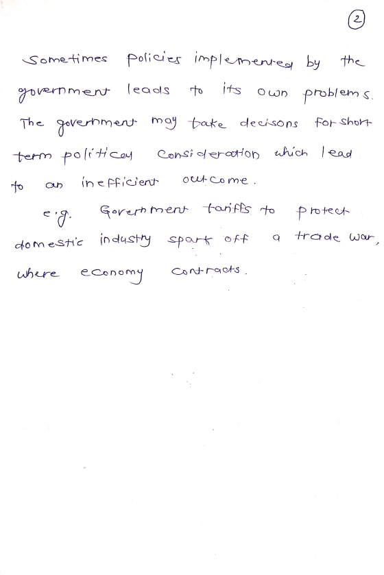 2 its sometimes policies implemented by the government leads to own problems. The government may take decisons for short term