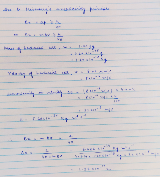Arc to treisenbergs uncertainity principle Dr xDp 4 h от От , мДУ , un Mass of bacterine ull, m= 1. 2018 20110g 1:2010 kg - V