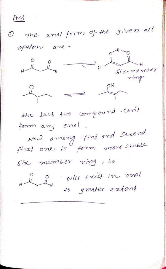 Ans The endl form of the given all option are - Hing H IH H 15. را دارا .3 bure the last two compound cant form any enol . a