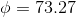 \phi = 73.27