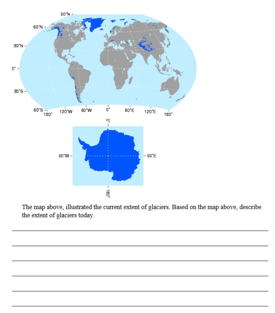 90N 60N 30 N 30S - 60 E 120E 80 180 0 60S 180 20 60Mw 90 W - 90 E The map above, illustrated the current extent of glaciers.