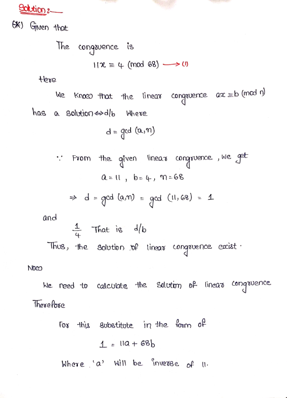 Solution :- *) Given that The congruence is 112 = 4 (mod 68) -> (1) Here We Knoco that the linear congruence QX =b (mod n). h