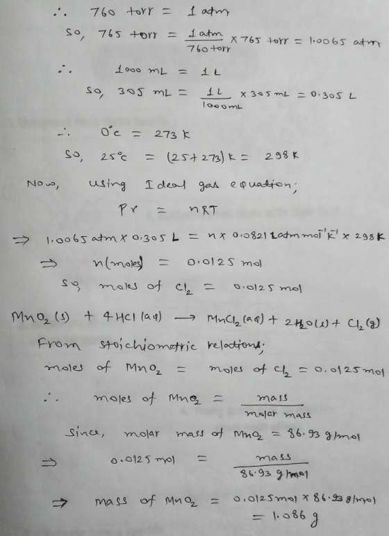 . so 760 torr = 1 adm 765 torr = 1 atm x 765 torr = 1.0065 atro 760 torr 1000 mL = 1 305 mL = 1L x 305 mL = 0. 305 L 1ooom .