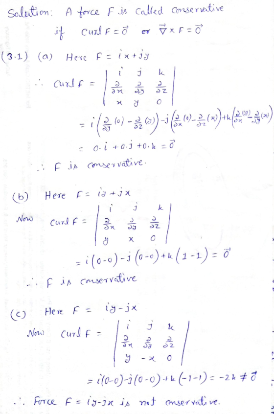Solution: A trce F J Called Comservative Curl F (3-1) (a) F=ix + Jy Here J .i(음이-이)이e이아니는민이) SJ : 0-i +0.3 +0. k = mseT vativ