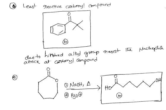 6 least reaktive carbonyl compound resist the Nuclegplile due to hindred alkyl group attack at carbonyl compound میلان 0 Alao